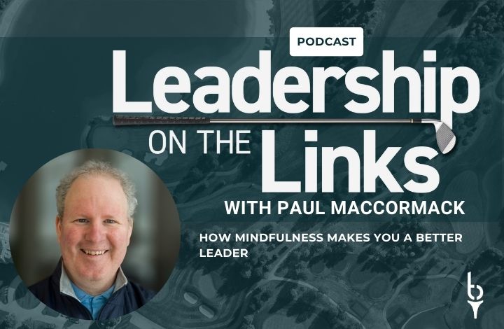 002 | How Mindfulness Makes You a Better Leader with Paul MacCormack