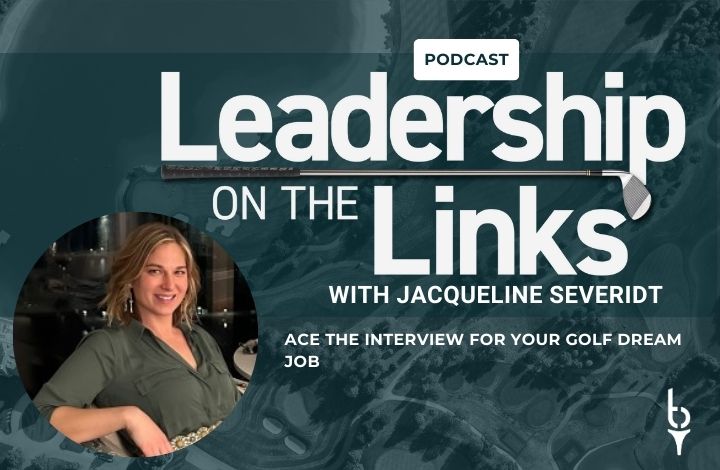 004 | Ace the Interview for Your Golf Dream Job with Jacqueline Severidt