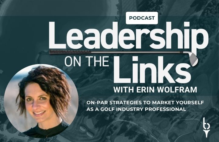 008 | On-Par Strategies to Market Yourself as a Golf Industry Professional with Erin Wolfram