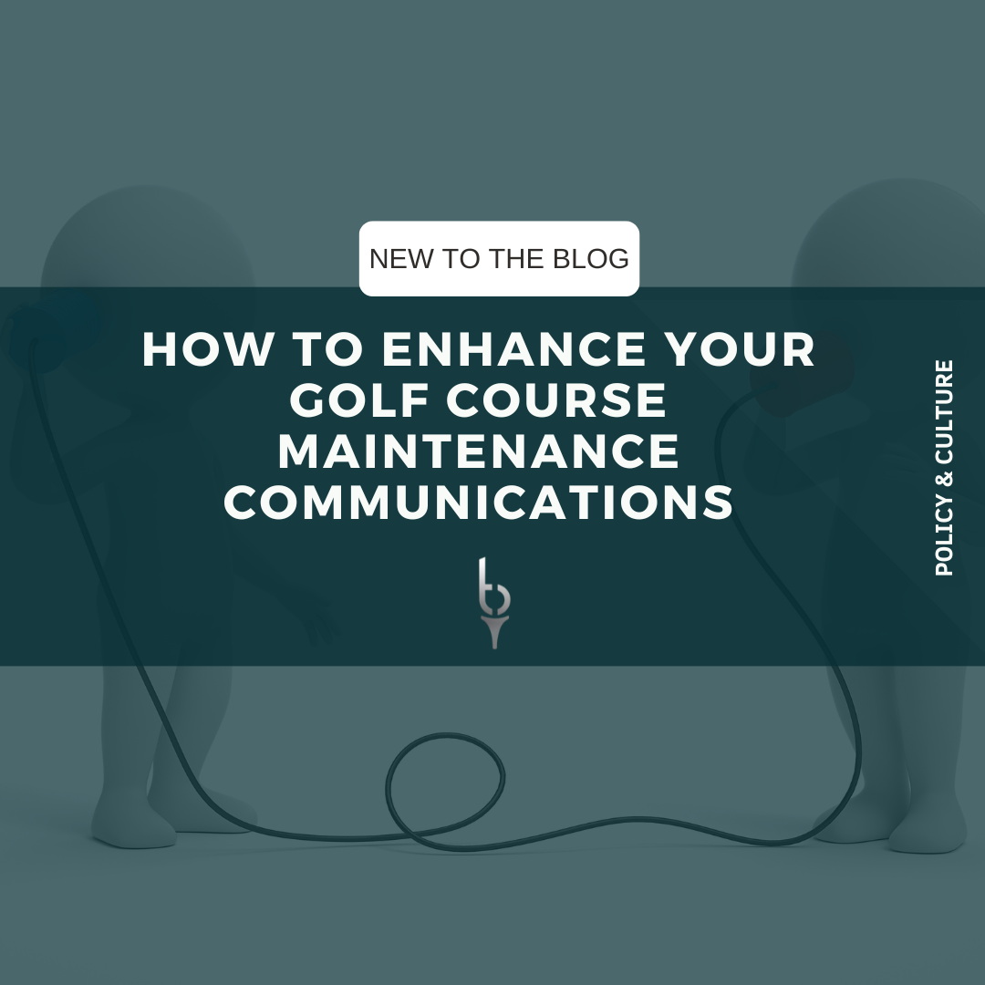 How to Enhance Your Golf Course Maintenance Communications