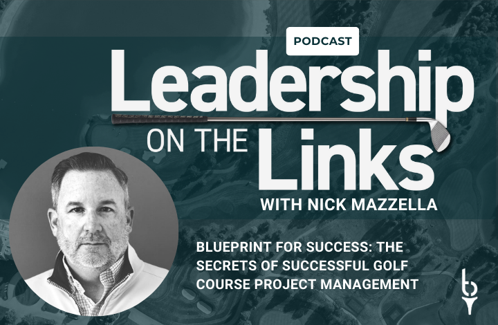 035 | Blueprint for Success: The Secrets of Successful Golf Course Project Management