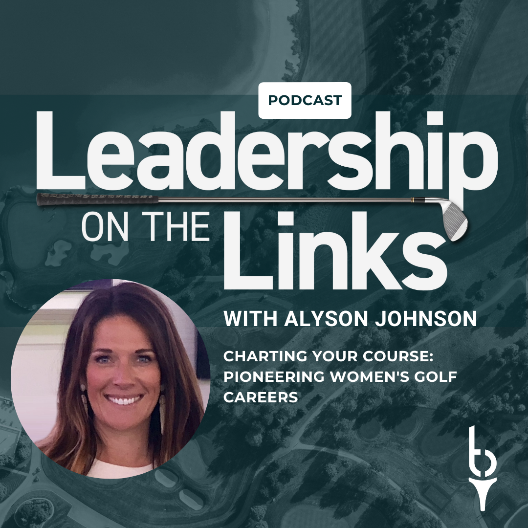 044 | Charting Your Course: How Alyson Johnson is Pioneering Women’s Golf Careers