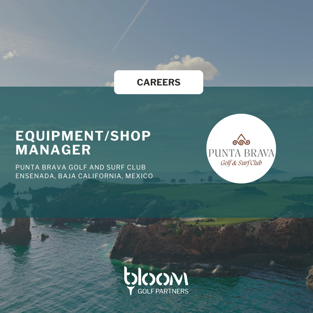 EQUIPMENT/SHOP MANAGER – PUNTA BRAVA GOLF AND SURF CLUB