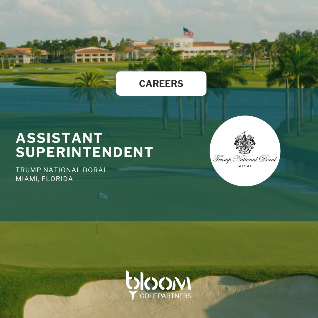 ASSISTANT SUPERINTENDENT – TRUMP NATIONAL DORAL MIAMI