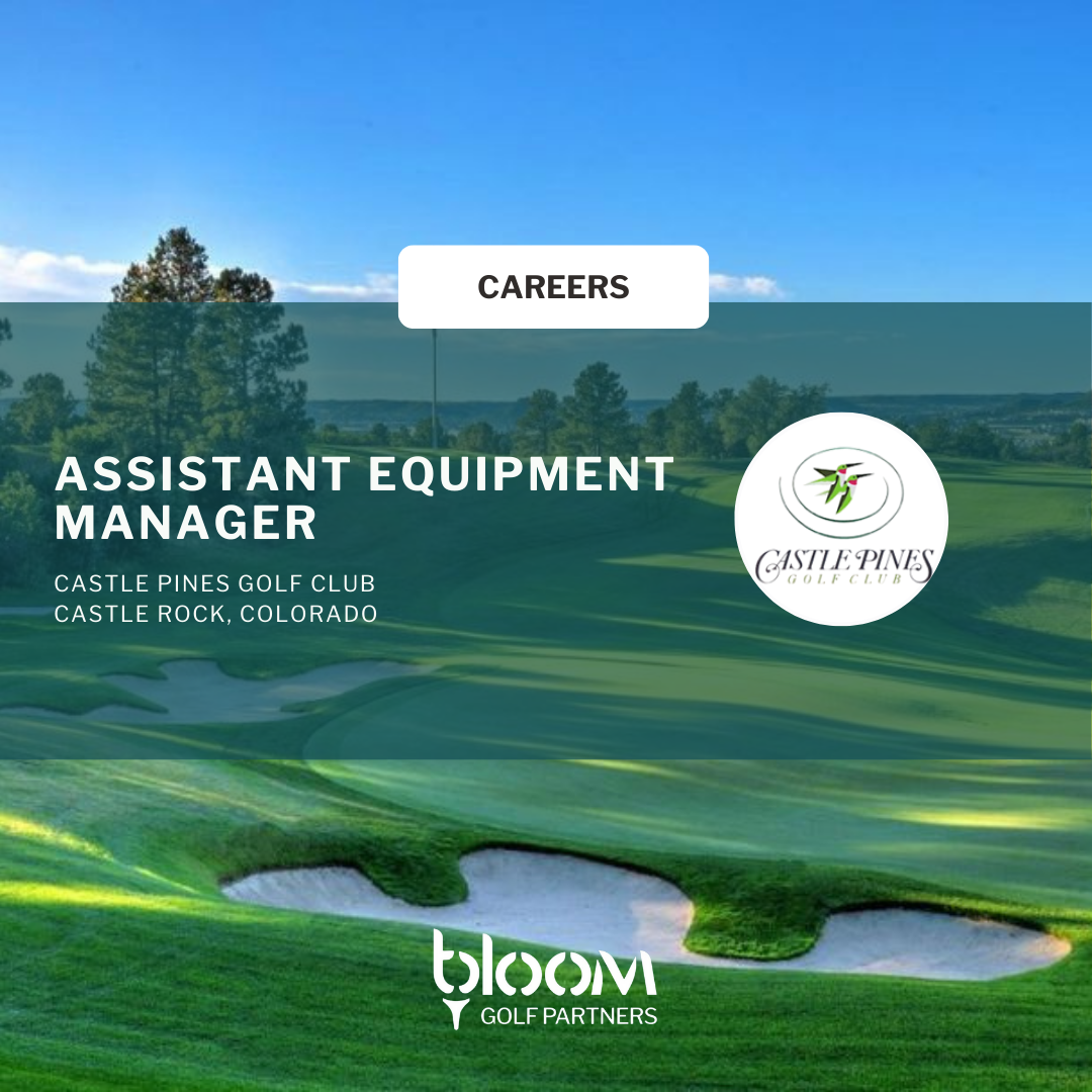 ASSISTANT EQUIPMENT MANAGER – CASTLE PINES GOLF CLUB