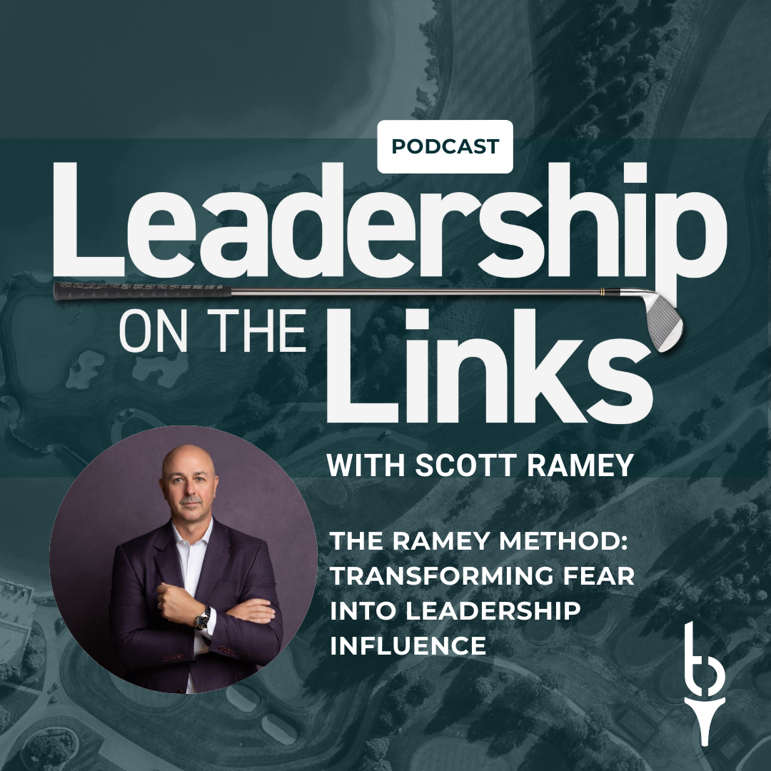 069 I  The Ramey Method: Transforming Fear into Leadership Influence with Scott Ramey