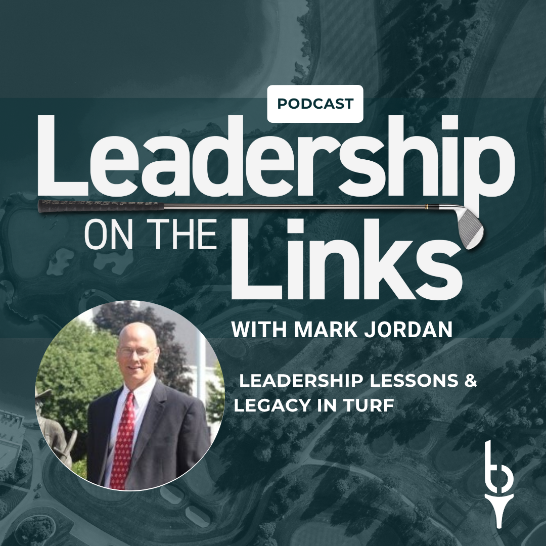 066 I Leadership Lessons and Legacy in Turf with Mark Jordan