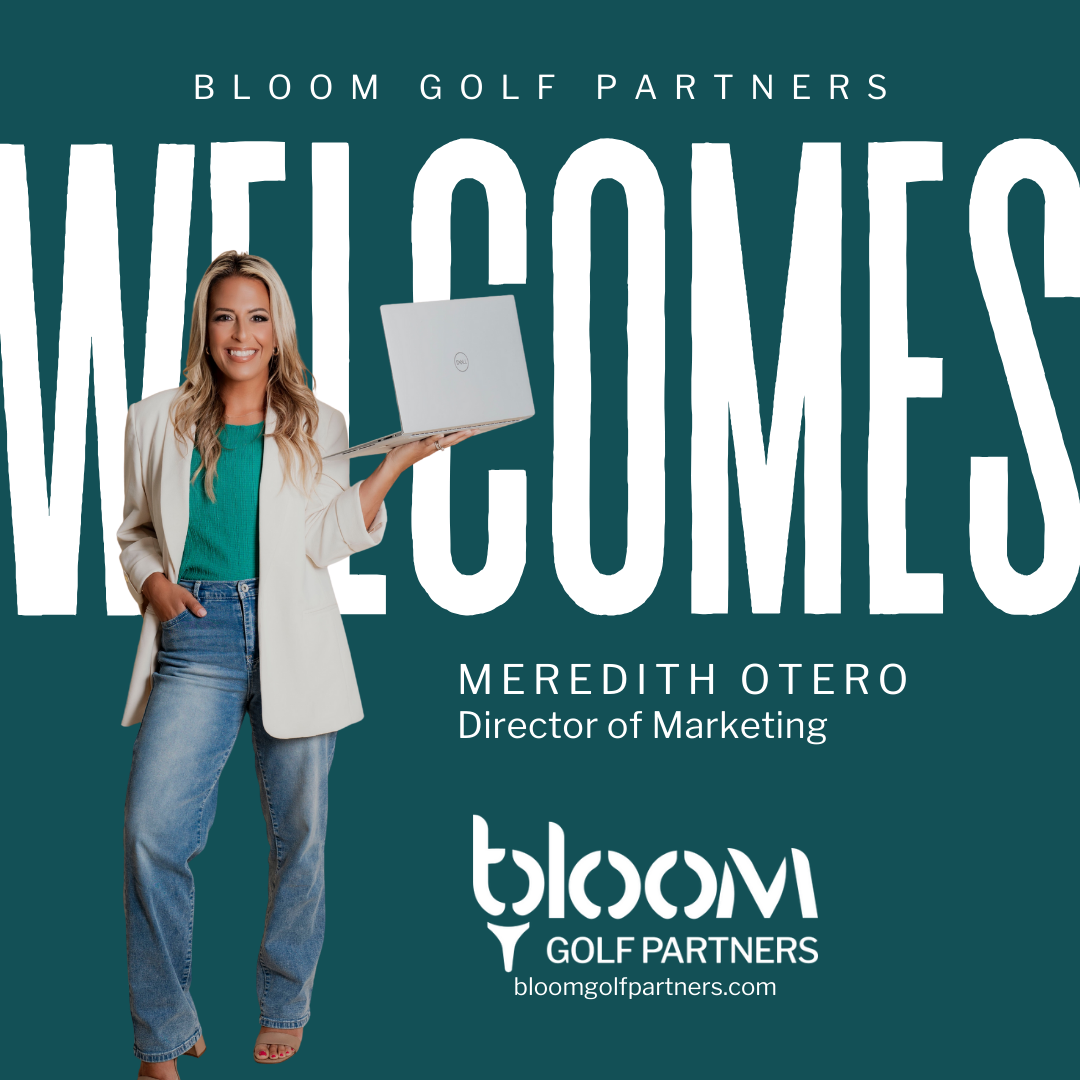 Bloom Golf Partners Welcomes Meredith Otero as Director of Marketing