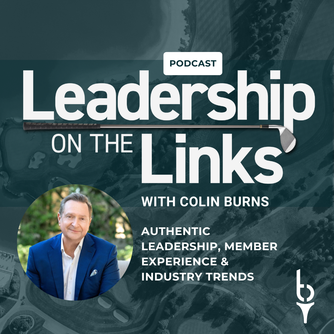 071 I Authentic Leadership, Member Experience & Industry Trends with Colin Burns