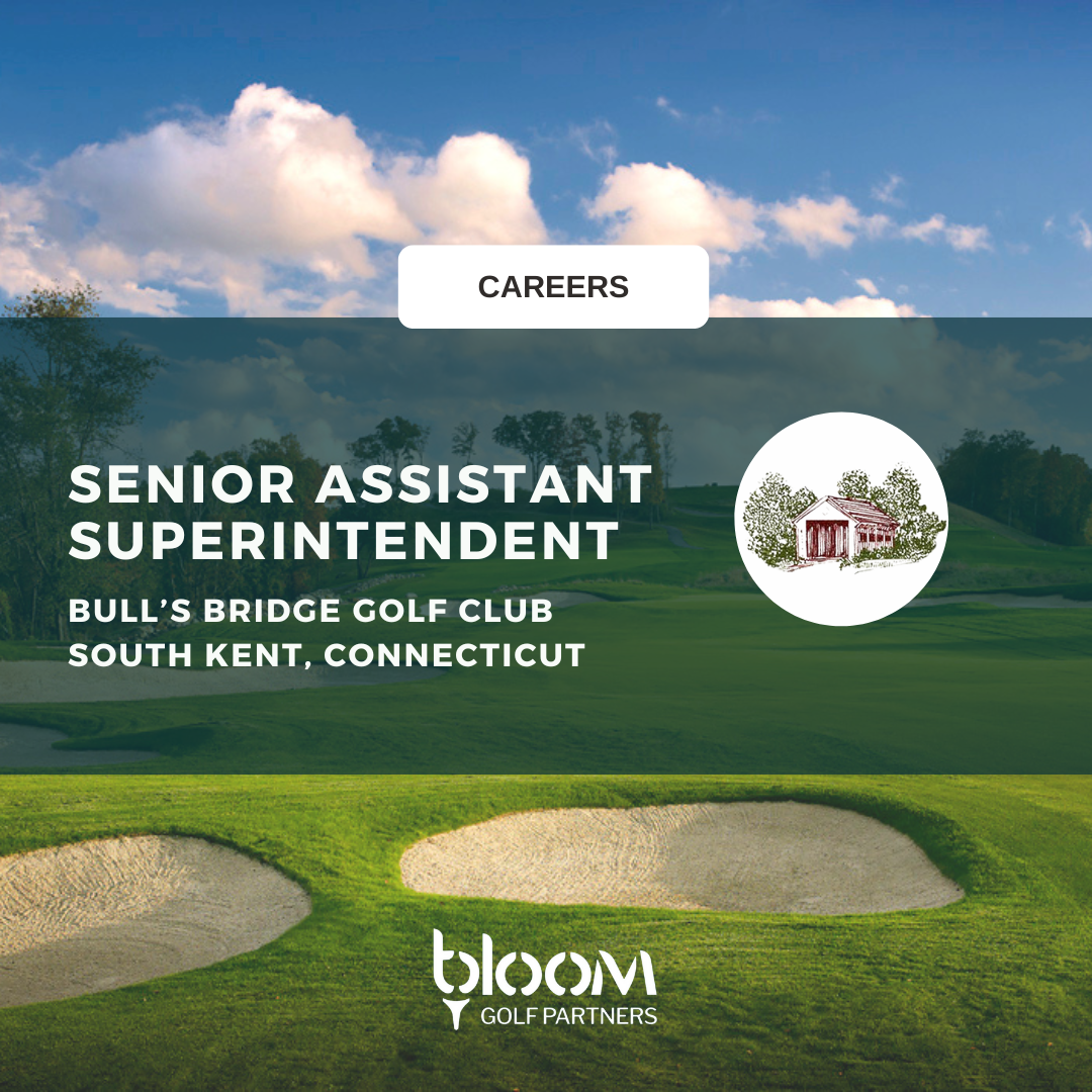 SENIOR ASSISTANT SUPERINTENDENT – BULL’S BRIDGE GOLF CLUB