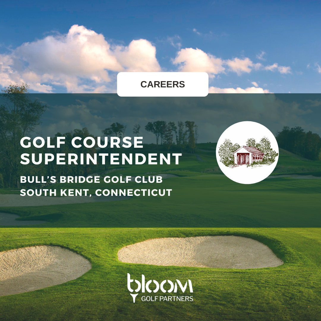 GOLF COURSE SUPERINTENDENT – BULL’S BRIDGE GOLF CLUB