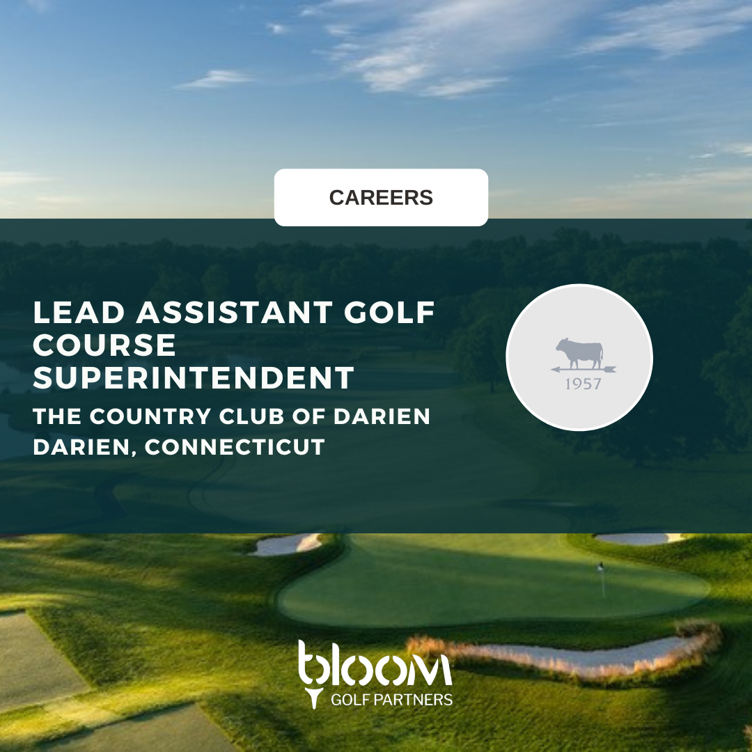 LEAD ASSISTANT GOLF COURSE SUPERINTENDENT – THE COUNTRY CLUB OF DARIEN