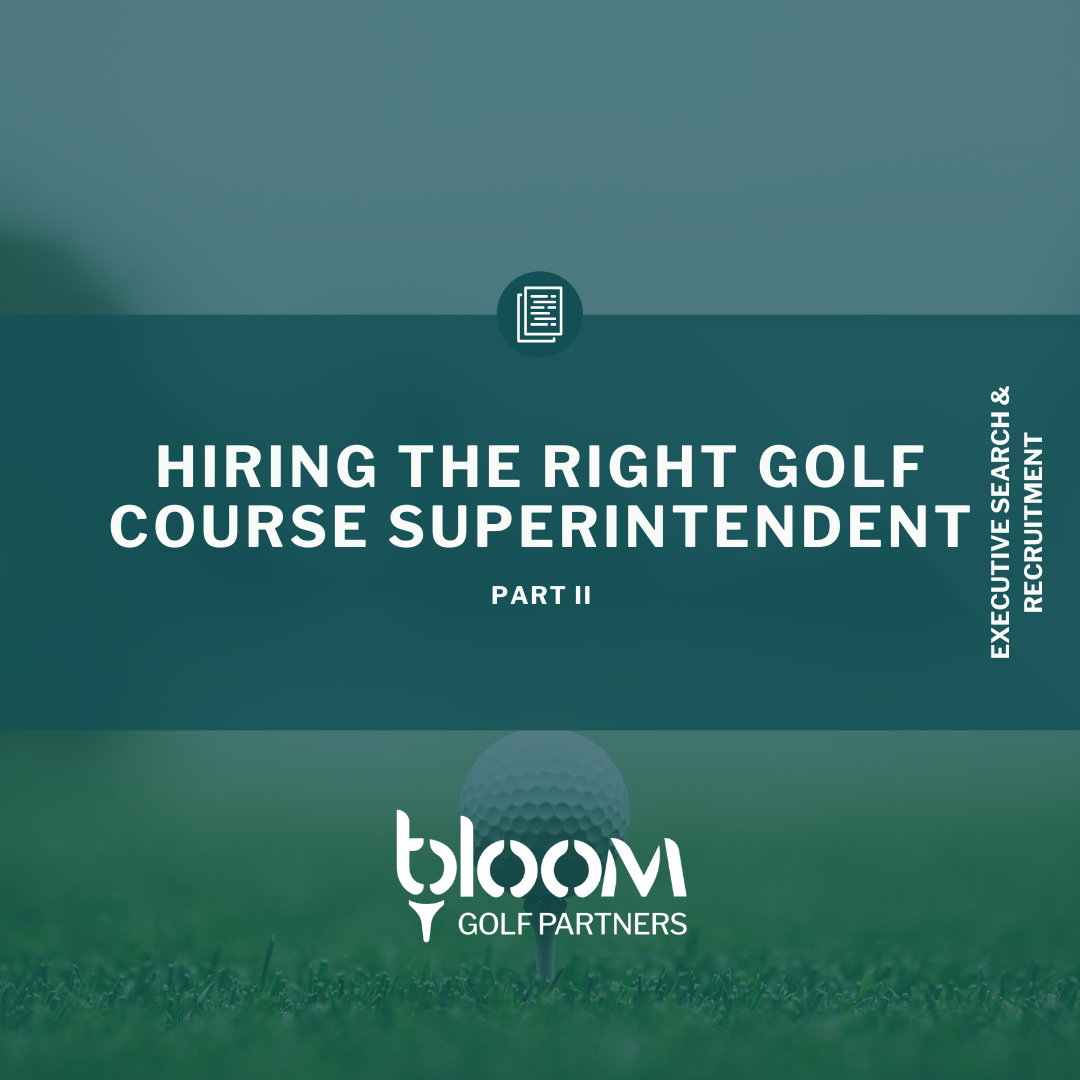 Hiring the Right Golf Course Superintendent: Part II
